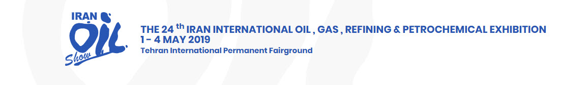THE 24 th IRAN INTERNATIONAL OIL , GAS , REFINING & PETROCHEMICAL EXHIBITION 1 - 4 MAY 2019